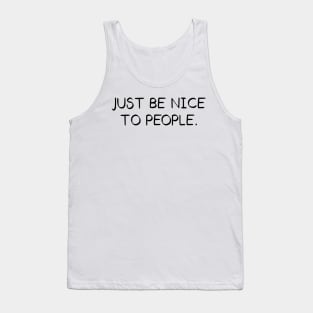 Just Be Nice To People // Black Tank Top